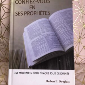 Confiez- vous en ses prophètes