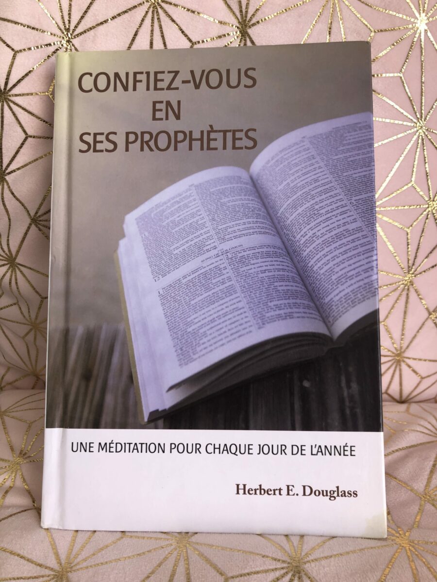 Livre: confiez-vous en ses prophètes de Hubert E. Douglass